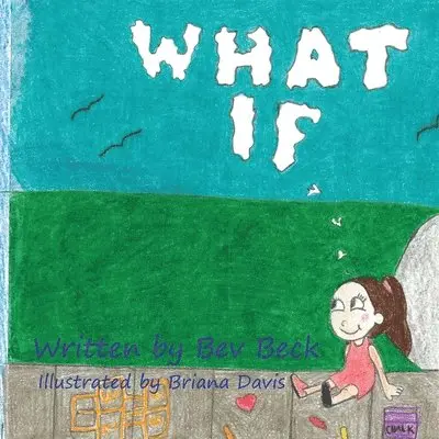 Bev Beck - What If..., Häftad. Tillgänglighet: Lägg i varukorg