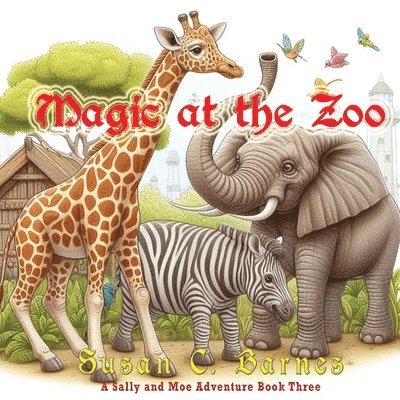 Susan C Barnes - Magic At the Zoo, Häftad