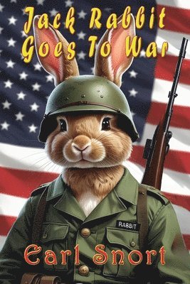 Earl Snort - Jack Rabbit Goes To War, Häftad. Tillgänglighet: Lägg i varukorg
