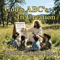 Bob Hicks, Deborah Shows - God's ABC's in Creation, Häftad. Tillgänglighet: Lägg i varukorg