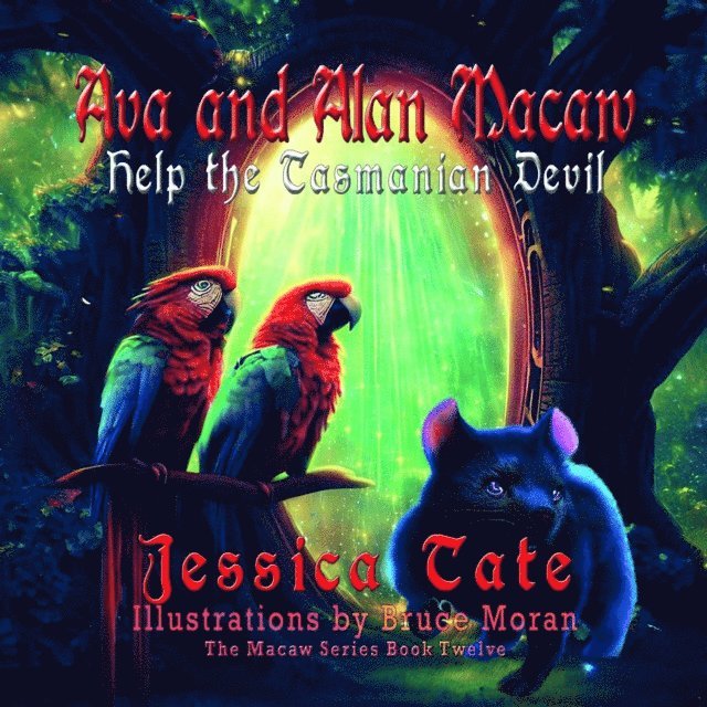Jessica Tate - Ava and Alan Macaw Help the Tasmanian Devil, E-bok