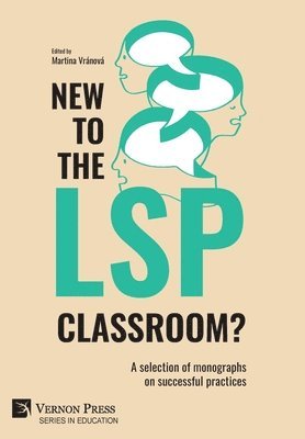 Martina Vranova - New to the LSP classroom? A selection of monographs on successful practices, Inbunden