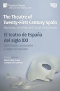 Theatre of Twenty-First Century Spain / El teatro de España del siglo XXI