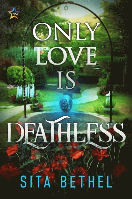 Sita Bethel - Only Love is Deathless, E-bok