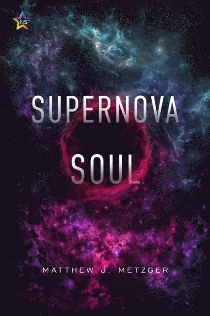 Matthew J. Metzger - Supernova Soul, E-bok