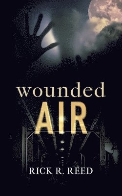 Rick R Reed - Wounded Air, Häftad