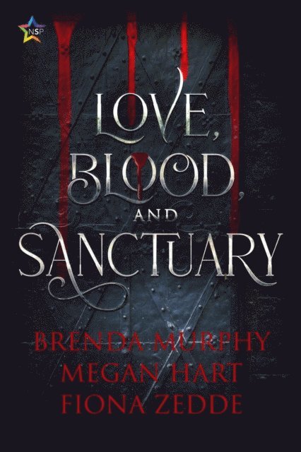 Fiona Zedde, Megan Hart, Brenda Murphy - Love, Blood, and Sanctuary, E-bok