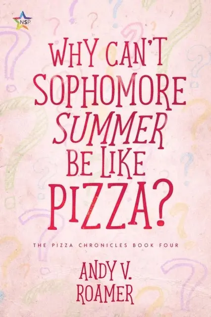 Andy V. Roamer - Why Can't Sophomore Summer Be Like Pizza?, E-bok. Tillgänglighet: Lägg i varukorg