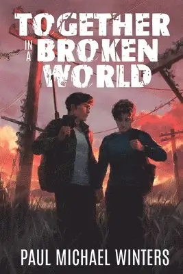 Paul Michael Winters - Together in a Broken World, Häftad. Tillgänglighet: Lägg i varukorg