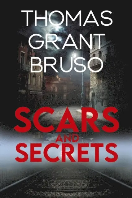 Thomas Grant Bruso - Scars and Secrets, E-bok. Tillgänglighet: Lägg i varukorg