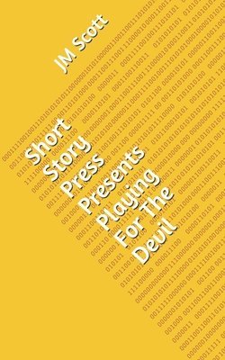 Jm Scott - Short Story Press Presents Playing For The Devil, Häftad
