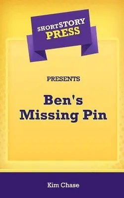 Kim Chase - Short Story Press Presents Ben's Missing Pin, Häftad. Tillgänglighet: Lägg i varukorg
