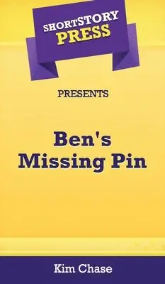 Kim Chase - Short Story Press Presents Ben's Missing Pin, Inbunden. Tillgänglighet: Lägg i varukorg
