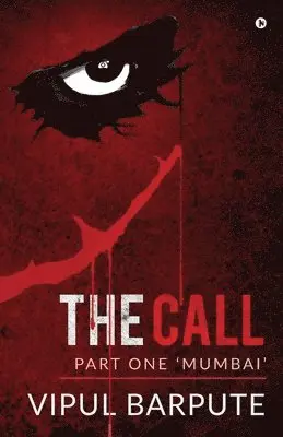 Vipul Barpute - The Call: Part One 'Mumbai', Häftad. Tillgänglighet: Lägg i varukorg