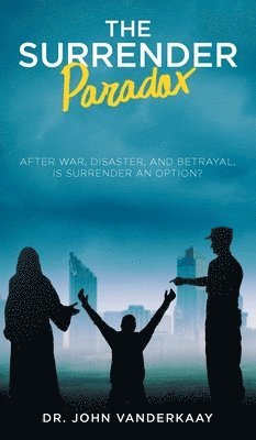 Dr Vanderkaay - The Surrender Paradox, Inbunden
