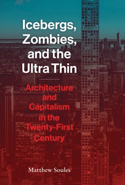Matthew Soules - Icebergs, Zombies, and the Ultra-Thin, E-bok