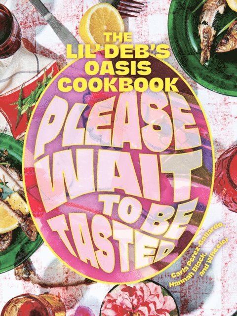 Wheeler, Hannah Black, Carla Perez-Gallardo - Please Wait to Be Tasted, E-bok
