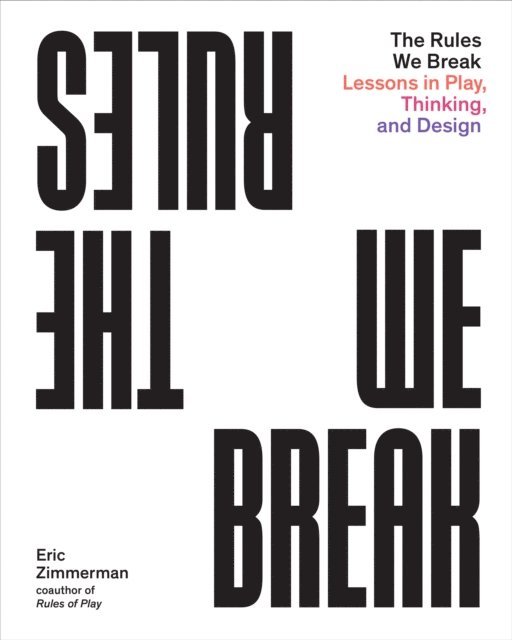 Eric Zimmerman - Rules We Break, E-bok