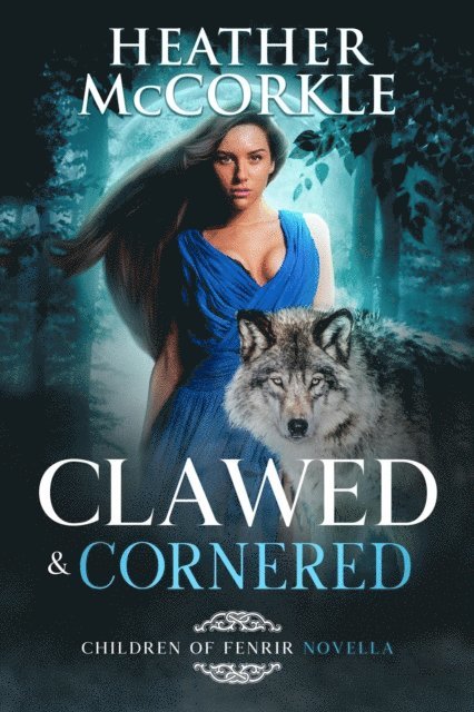 Heather McCorkle - Clawed & Cornered, E-bok