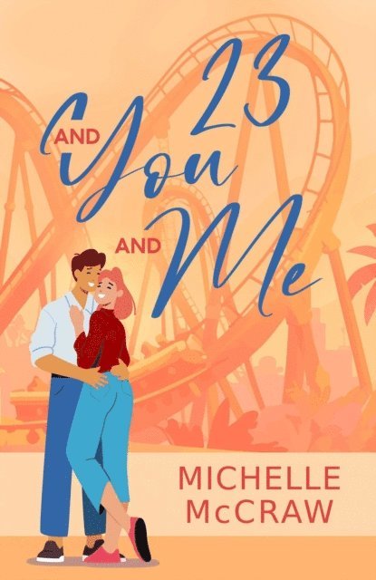 Michelle McCraw - 23 and You and Me, E-bok