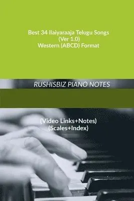 Rajesh Rushi Eera - Best 34 Ilaiyaraaja Telugu Songs (Ver 1.0) - Western (ABCD) Format, Häftad. Tillgänglighet: Lägg i varukorg