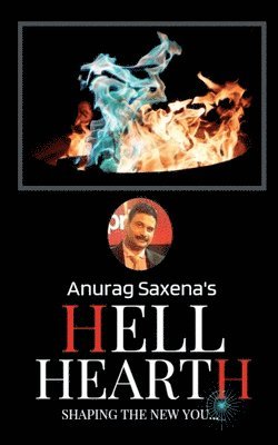 Anurag Saxena - Hell Hearth, Häftad. Tillgänglighet: Lägg i varukorg