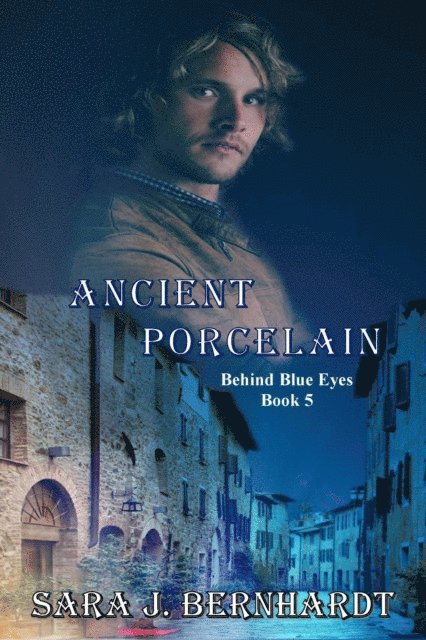 Sara J. Bernhardt - Ancient Porcelain, E-bok