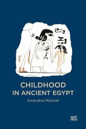 Amandine Marshall - Childhood in Ancient Egypt, Inbunden