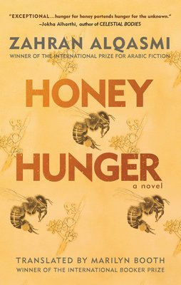 Zahran Alqasmi - Honey Hunger, Inbunden