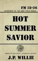 J P Willie - Hot Summer Savior, Häftad. Tillgänglighet: Lägg i varukorg