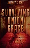 Journey Sloane - Surviving Union Grace, Häftad. Tillgänglighet: Lägg i varukorg