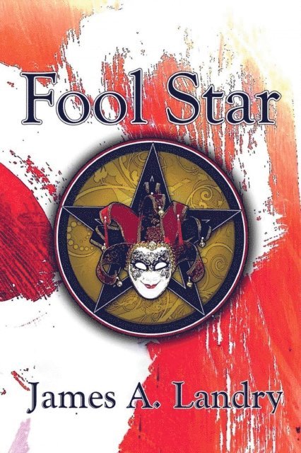 James A. Landry - Fool Star, E-bok