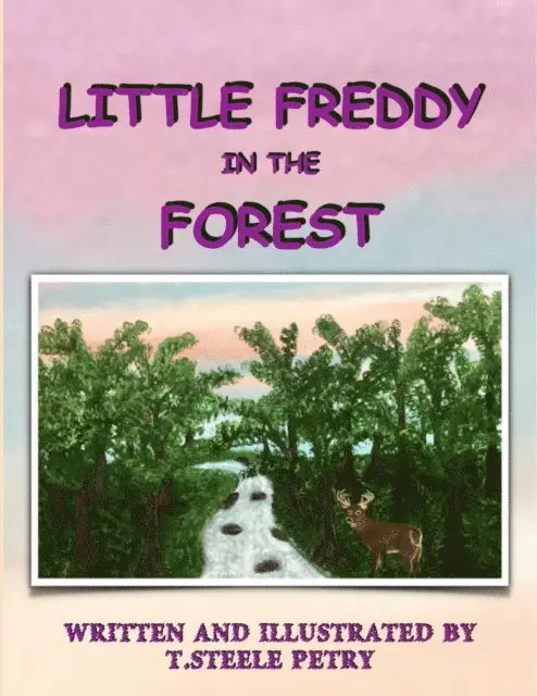 T Steele Petry - Little Freddy in the Forest, E-bok. Tillgänglighet: Lägg i varukorg