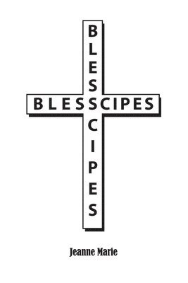 Jeanne Marie - Blesscipes, Häftad. Tillgänglighet: Lägg i varukorg