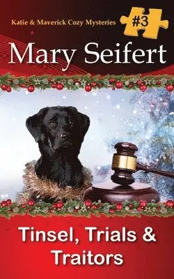Mary Seifert - Tinsel, Trials, & Traitors, Häftad. Tillgänglighet: Lägg i varukorg