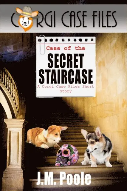 Jeffrey Poole - Case of the Secret Staircase: A Corgi Case Files Cozy Mystery Short Story, E-bok. Tillgänglighet: Lägg i varukorg