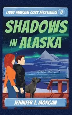 Jennifer J Morgan - Shadows in Alaska, Häftad. Tillgänglighet: Lägg i varukorg