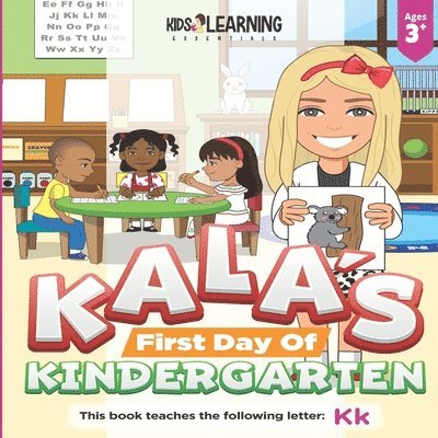 Kala's First Day Of Kindergarten: The first day of kindergarten can be scary but exciting for both the child and the parents. See what fun Kala has he, Häftad