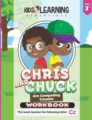 Aurora Tolentino - Chris And Chuck Are Competing Cousins Workbook: Letter Of The Week Preschool Activities & Homeschool Preschool Curriculum Worksheets For The Letter Cc, Häftad