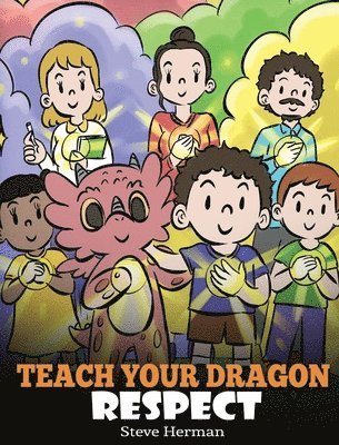 Steve Herman - Teach Your Dragon Respect, Inbunden. Tillgänglighet: Lägg i varukorg