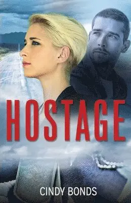 Cindy Bonds - Hostage, Häftad. Tillgänglighet: Lägg i varukorg