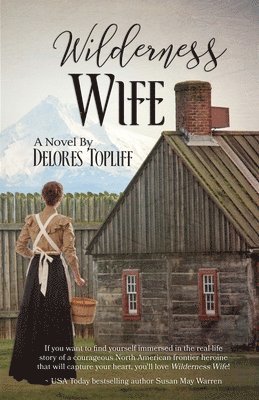 Delores Topliff - Wilderness Wife, Häftad