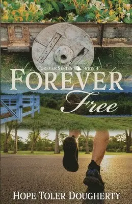 Hope Toler Dougherty - Forever Free, Häftad. Tillgänglighet: Lägg i varukorg
