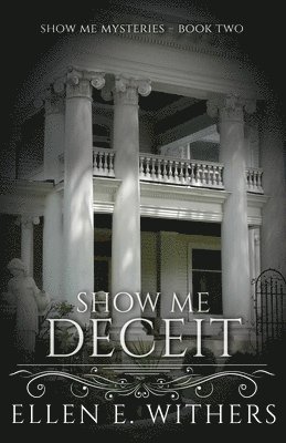 Ellen E Withers - Show Me Deceit, Häftad