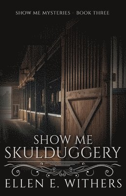 Ellen E Withers - Show Me Skulduggery, Häftad