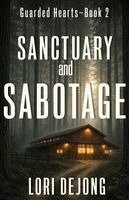 Lori Dejong - Sanctuary and Sabotage, Häftad. Tillgänglighet: Lägg i varukorg