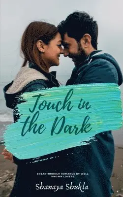 Shanaya Shukla - Touch in the dark, Häftad. Tillgänglighet: Lägg i varukorg