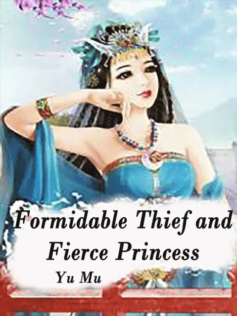 Yu Mu - Formidable Thief and Fierce Princess, E-bok. Tillgänglighet: Lägg i varukorg