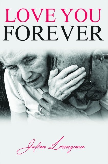 Julian Lorenzana - LOVE YOU FOREVER, E-bok