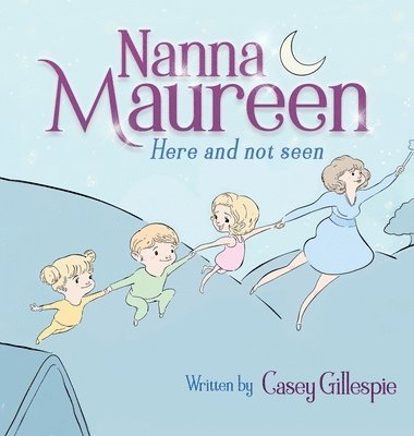 Casey Gillespie - Nanna Maureen, Inbunden. Tillgänglighet: Lägg i varukorg